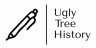 Ugly Tree History